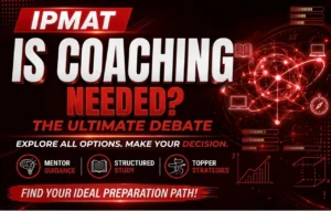 Is Coaching Needed for IPMAT?