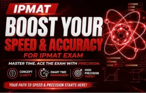 How to Boost Your Speed and Accuracy for the IPMAT Exam
