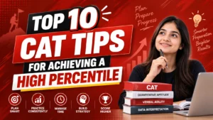 Top 10 CAT Tips for Achieving a High Percentile